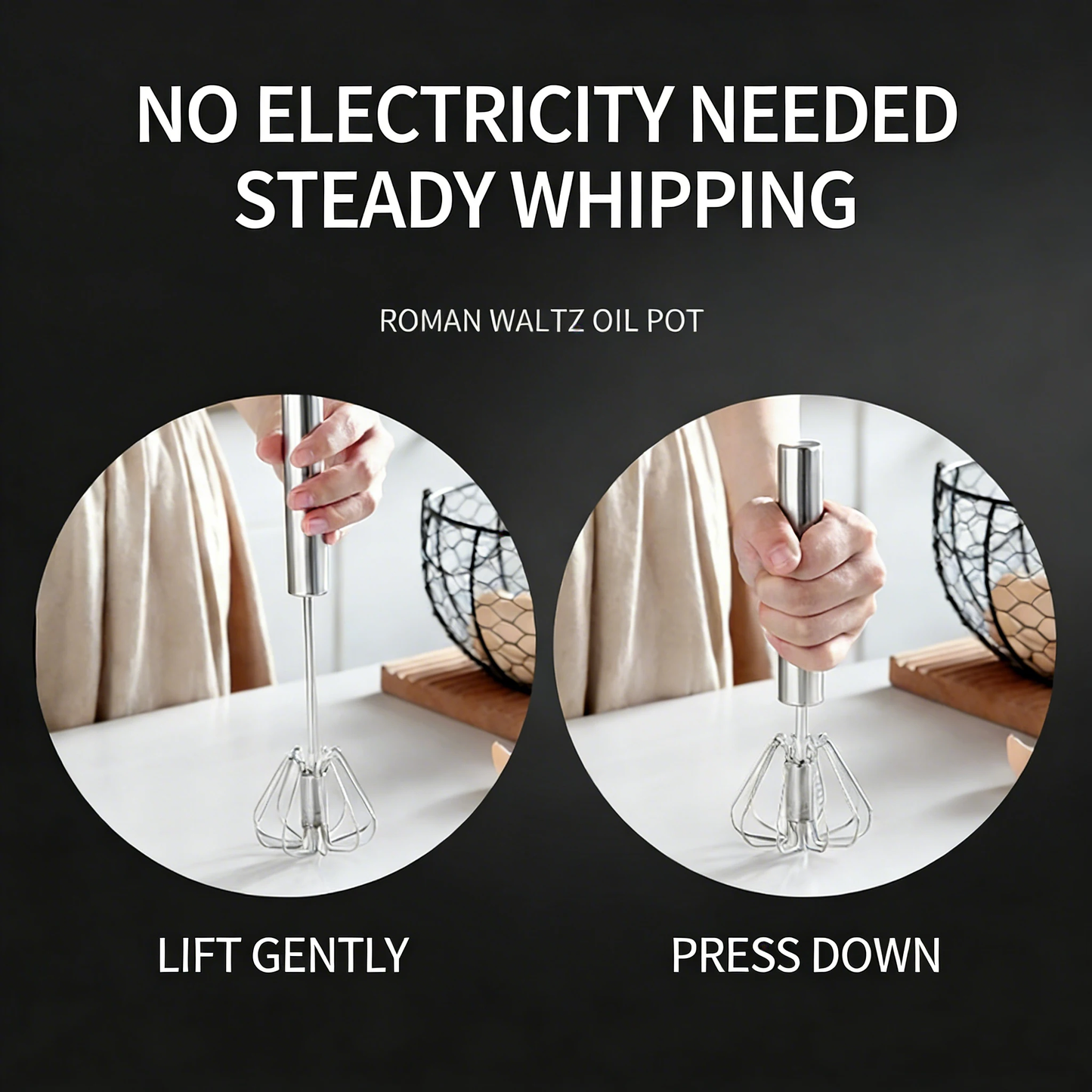MANUAL STAINLESS STEEL PUSH DOWN WHISKER